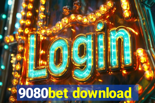 9080bet download